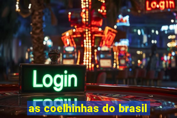 as coelhinhas do brasil